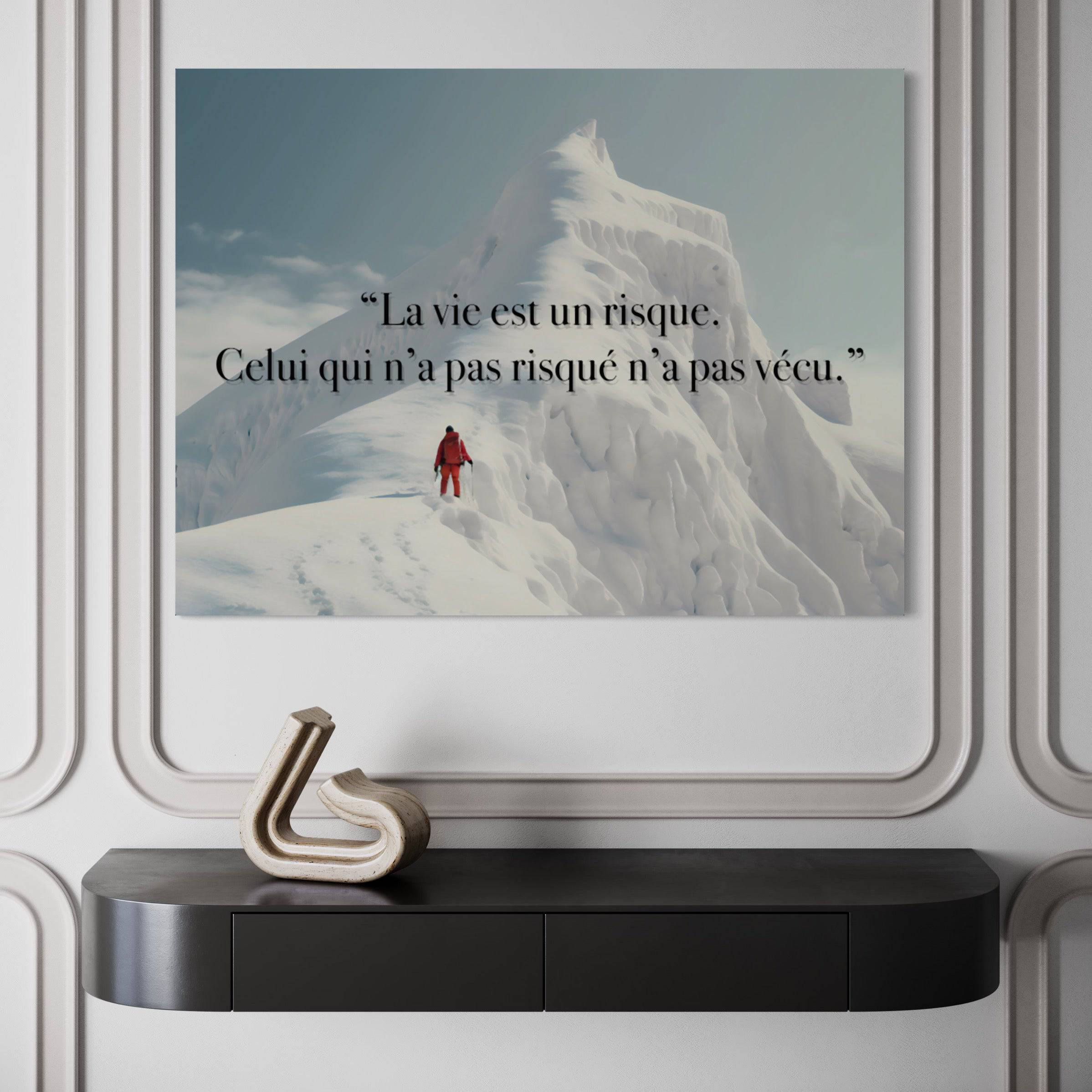 La Vie Est Un Risque | Tableau Ascension Montagne Motivation - Fabulartz.fr